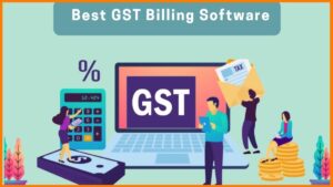 The Best GST Accounting Software for Indian Businesses A Complete Guide